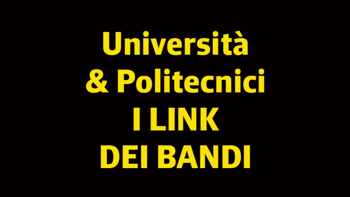 IL TROVALAVORO. Pioggia di assunzioni in Università e Politecnici - 