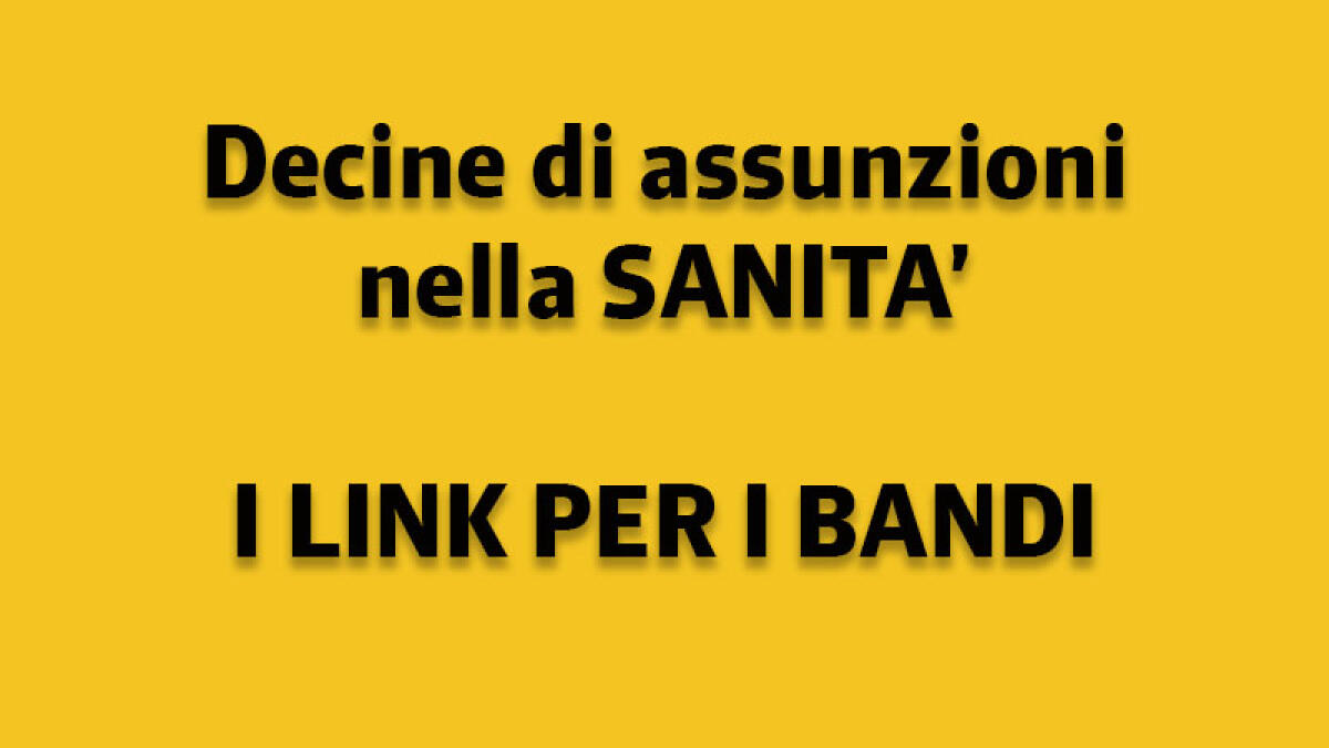IL TROVALAVORO. Decine di assunzione nella sanità - 