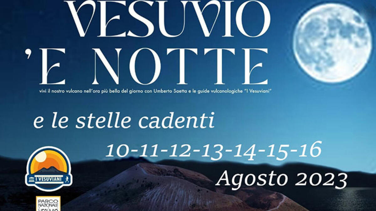“Vesuvio ’e notte”: escursioni per le stelle cadenti - 