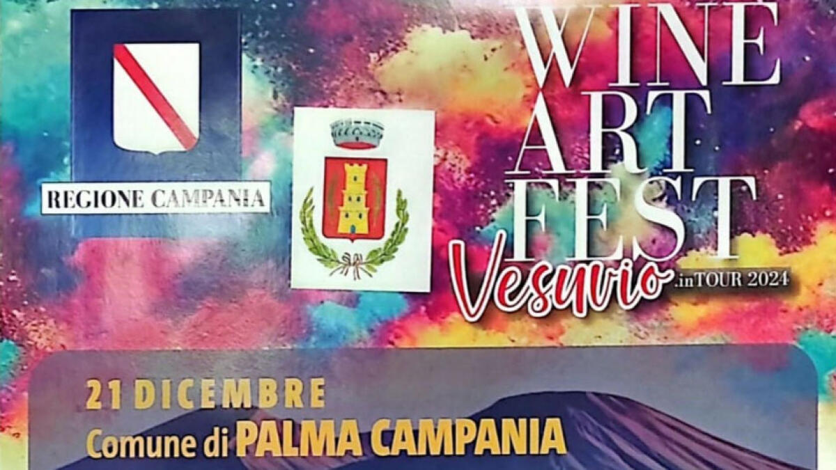 Wine Art Fest Vesuvio, domani la tappa a Palma Campania - 